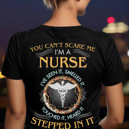 You can't scare me I am a Nurse