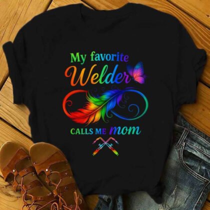 My Favorite Welder - Mom Pride